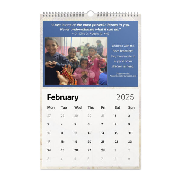 The February 2025 page of the Ancient Secrets Love Calendar includes a love quote, an image of kids with handmade bracelets, and an uplifting message on mutual support.