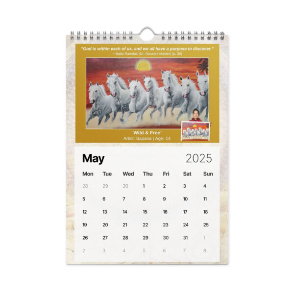 The Ancient Secrets Love Calendar (2025) is open to May, featuring "Wild & Free" art by 14-year-old Sapana. Above the galloping white horses, a quote by Baba Hari Dass captures freedom and youth.