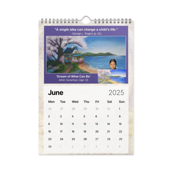 June's page of the 2025 Ancient Secrets Love Calendar features "Dream of What Can Be" by Surachay, with the quote, "A single idea can change a child's life," inspiring exploration of possibilities throughout the month.